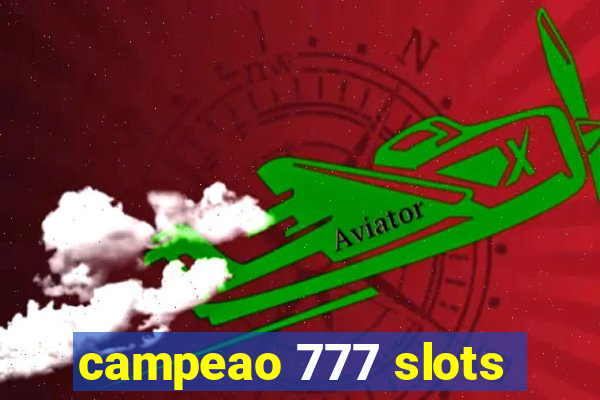 campeao 777 slots